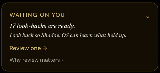 Shadow OS look-backs waiting for review